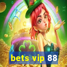 bets vip 88